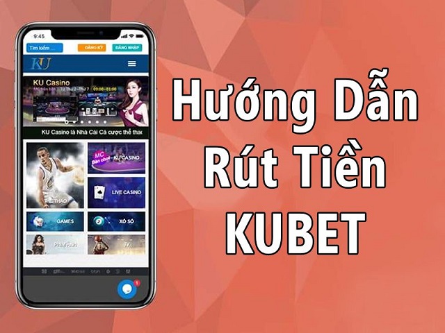 Điều kiện rút tiền tại nhà cái Kubet